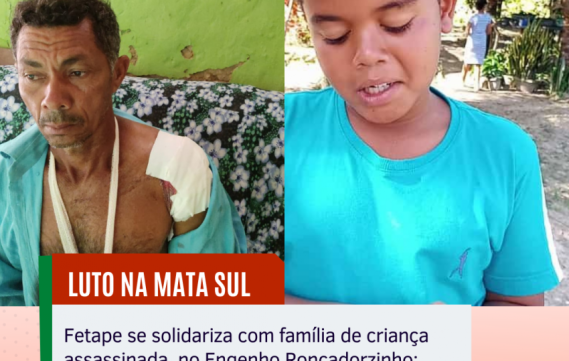 LUTO NA MATA SUL - Fetape se solidariza com família de criança assassinada no Engenho Roncadorzinho; menino era filho de liderança da comunidade